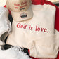 PREORDER God is Love Corded Sweatshirt